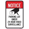 Signmission Notice Parking Lot Under 24 Hour Video Surveillanc Aluminum, 12" x 18", A-1218-24921 A-1218-24921
